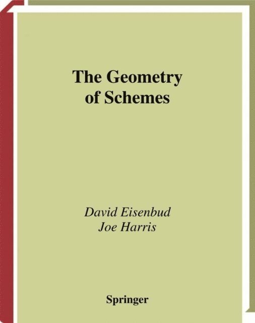Joe Harris, David Eisenbud - Geometry of Schemes, E-bok