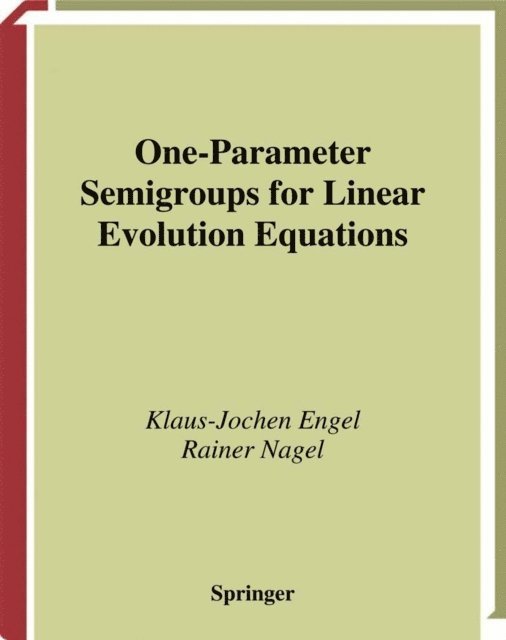 Rainer Nagel, Klaus-Jochen Engel - One-Parameter Semigroups for Linear Evolution Equations, E-bok