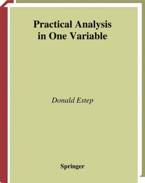 Donald Estep - Practical Analysis in One Variable, E-bok