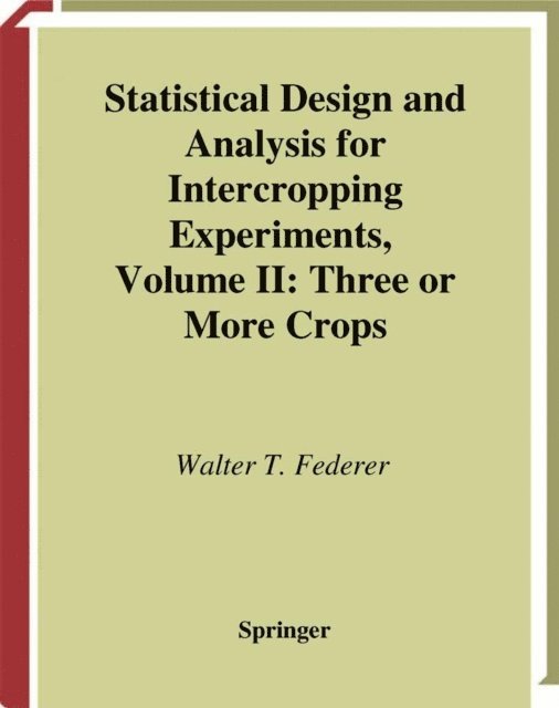 Walter T. Federer - Statistical Design and Analysis for Intercropping Experiments, E-bok