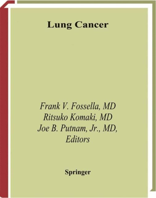 Ritsuko Komaki, Joe B. Jr. Putnam, Frank V. Fossella - Lung Cancer, E-bok