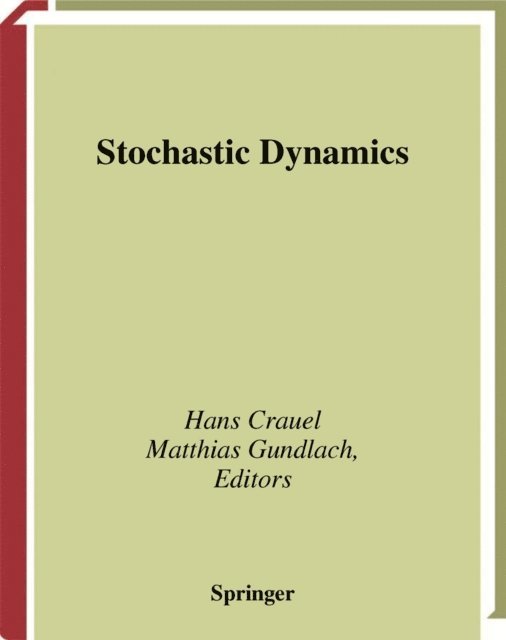Matthias Gundlach, Hans Crauel - Stochastic Dynamics, E-bok