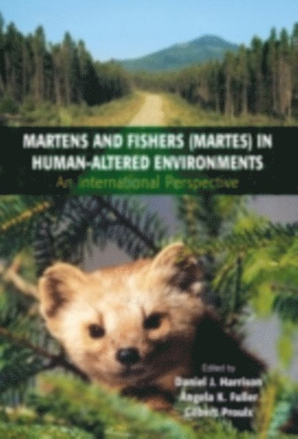 Gilbert Proulx, Angela K. Fuller, Daniel J. Harrison - Martens and Fishers (Martes) in Human-Altered Environments, E-bok. Tillgänglighet: Lägg i varukorg