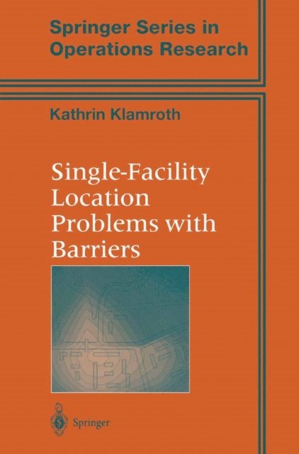 Kathrin Klamroth - Single-Facility Location Problems with Barriers, E-bok