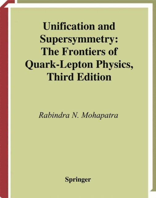 Rabindra N. Mohapatra - Unification and Supersymmetry, E-bok
