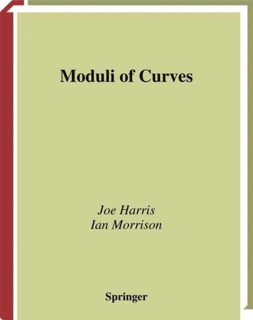 Ian Morrison, Joe Harris - Moduli of Curves, E-bok