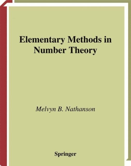 Melvyn B. Nathanson - Elementary Methods in Number Theory, E-bok