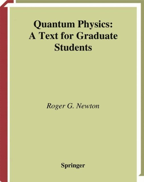 Roger G. Newton - Quantum Physics, E-bok