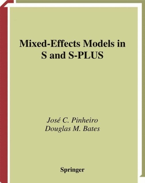 Douglas Bates, Jose Pinheiro - Mixed-Effects Models in S and S-PLUS, E-bok