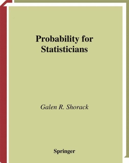 Galen R. Shorack - Probability for Statisticians, E-bok
