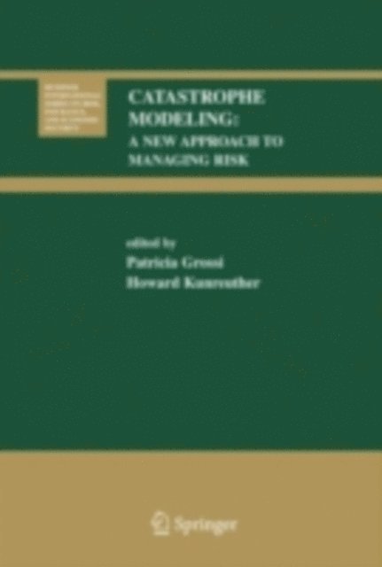 Howard Kunreuther, Patricia Grossi - Catastrophe Modeling, E-bok