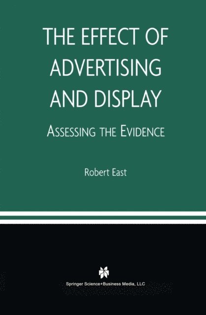 Robert East - Effect of Advertising and Display, E-bok