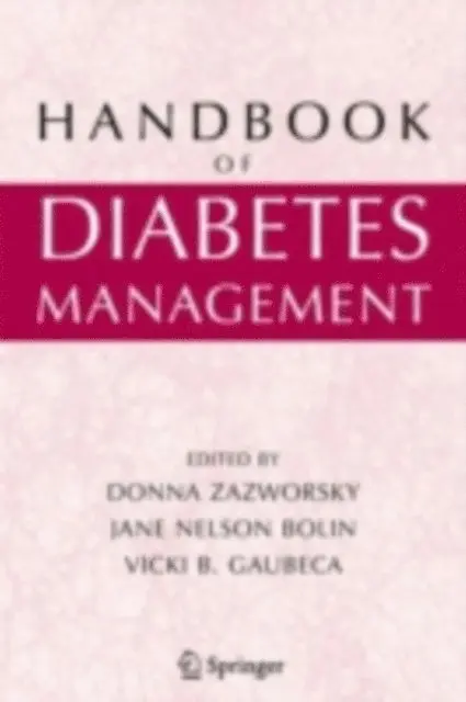 Vicki Gaubeca, Jane Nelson Bolin, Donna Zazworsky - Handbook of Diabetes Management, E-bok. Tillgänglighet: Lägg i varukorg
