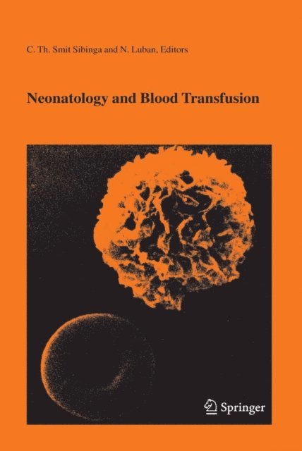 C. Th. Smit-Sibinga - Neonatology and Blood Transfusion, E-bok