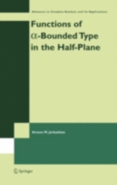 A.M. Jerbashian - Functions of a-Bounded Type in the Half-Plane, E-bok