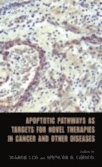 Spencer B. Gibson, Marek Los - Apoptotic Pathways as Targets for Novel Therapies in Cancer and Other Diseases, E-bok