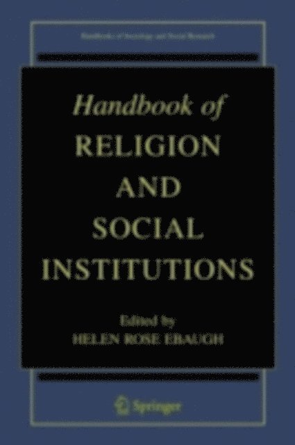 Helen Rose Ebaugh - Handbook of Religion and Social Institutions, E-bok