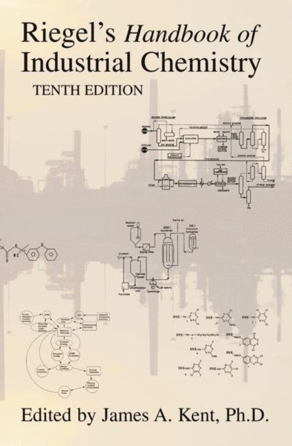 James A. Kent - Riegel's Handbook of Industrial Chemistry, E-bok