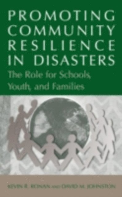 David Johnston, Kevin Ronan - Promoting Community Resilience in Disasters, E-bok