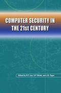 Computer Security in the 21st Century