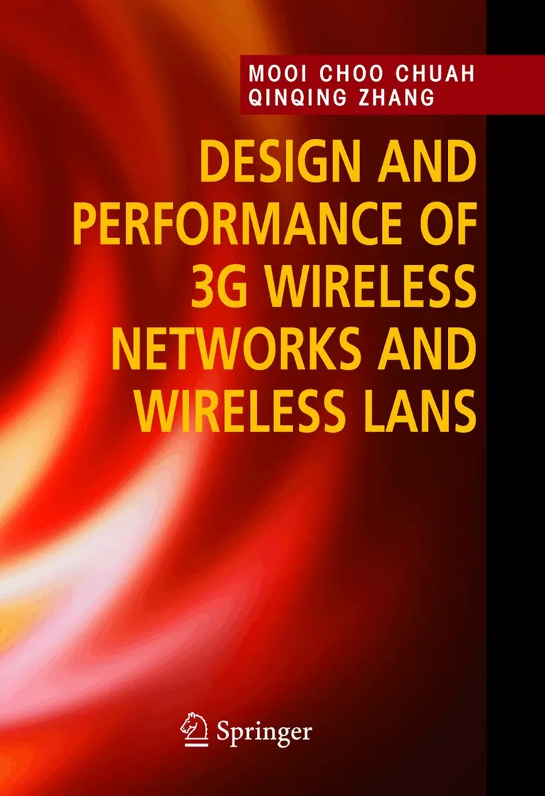 Mooi Choo Chuah, Qinqing Zhang - Design and Performance of 3G Wireless Networks and Wireless LANs, Inbunden. Tillgänglighet: Lägg i varukorg