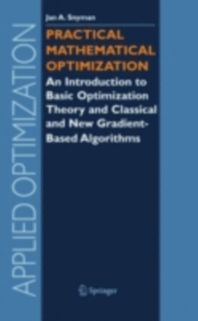 Jan Snyman - Practical Mathematical Optimization, E-bok
