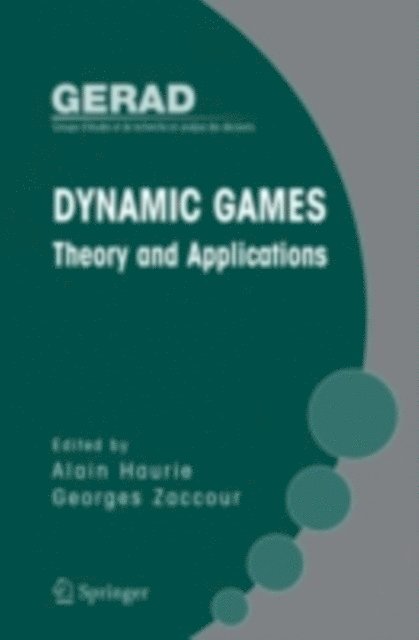 Georges Zaccour, Alain Haurie - Dynamic Games: Theory and Applications, E-bok
