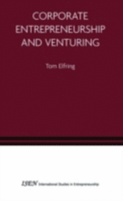 Tom Elfring - Corporate Entrepreneurship and Venturing, E-bok