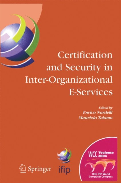 Maurizio Talamo, Enrico Nardelli - Certification and Security in Inter-Organizational E-Services, E-bok. Tillgänglighet: Lägg i varukorg