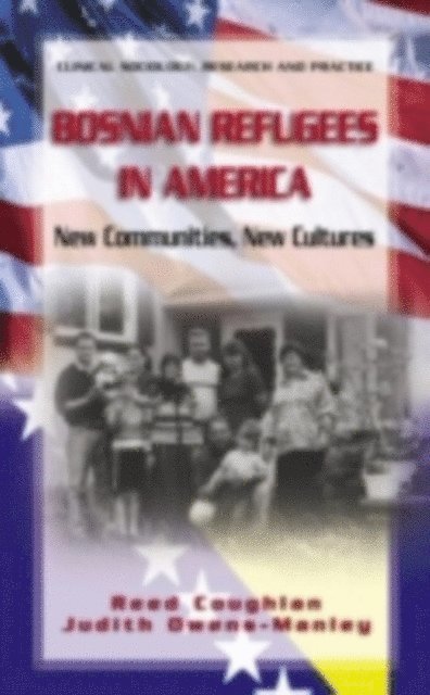 Judith Owens-Manley, Reed Coughlan - Bosnian Refugees in America, E-bok