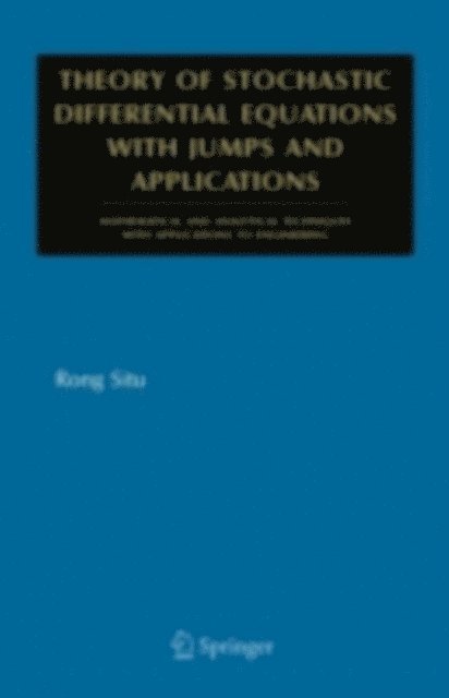 Rong SITU - Theory of Stochastic Differential Equations with Jumps and Applications, E-bok
