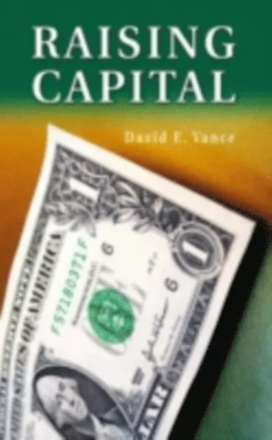 David E. Vance - Raising Capital, E-bok. Tillgänglighet: Lägg i varukorg