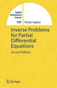 Inverse Problems for Partial Differential Equations
