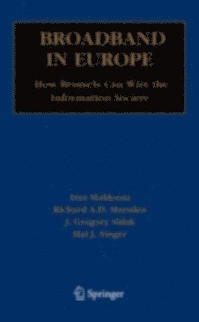 Hal J. Singer, Richard Marsden, Dan Maldoom - Broadband in Europe, E-bok