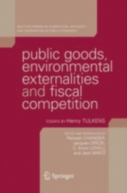 Jack Mintz, C. Knox Lovell, Jacques Dreze, Parkash Chander - Public Goods, Environmental Externalities and Fiscal Competition, E-bok