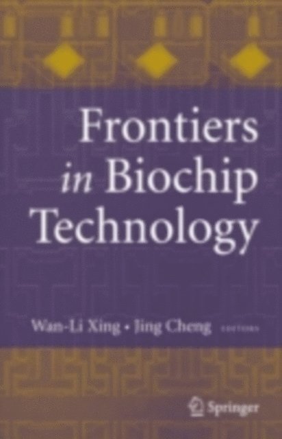 Jing Cheng, Wan-Li Xing - Frontiers in Biochip Technology, E-bok