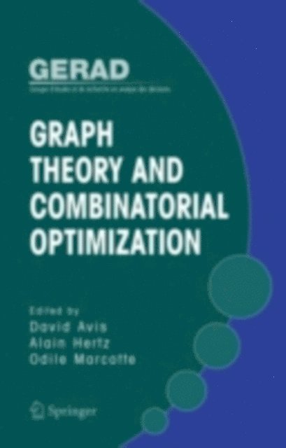 Odile Marcotte, Alain Hertz, David Avis - Graph Theory and Combinatorial Optimization, E-bok