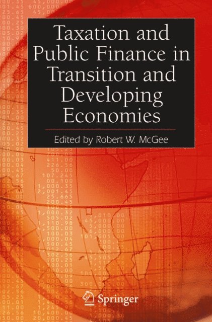 Robert W. McGee - Taxation and Public Finance in Transition and Developing Economies, E-bok