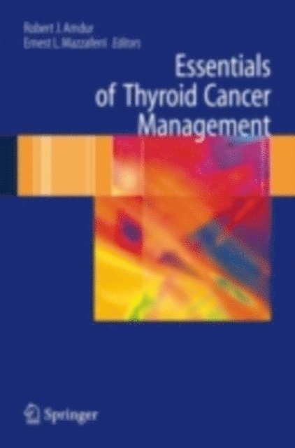 Robert J. Amdur, Ernest L. Mazzaferri - Essentials of Thyroid Cancer Management, E-bok