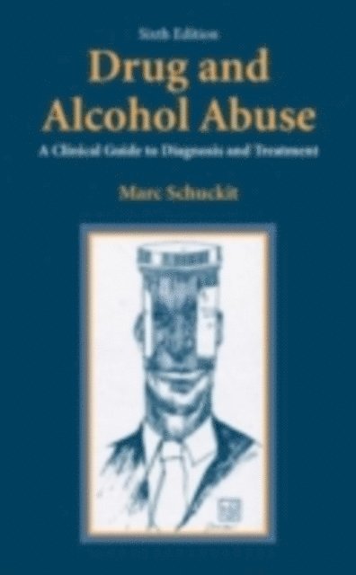 Marc A. Schuckit - Drug and Alcohol Abuse, E-bok