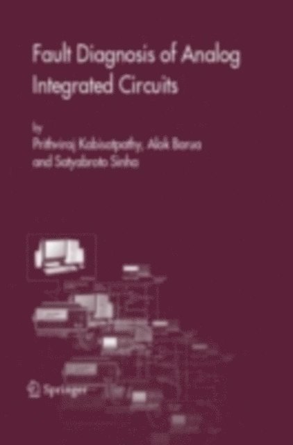 Satyabroto Sinha, Alok Barua, Prithviraj Kabisatpathy - Fault Diagnosis of Analog Integrated Circuits, E-bok