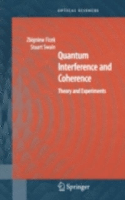 Stuart Swain, Zbigniew Ficek - Quantum Interference and Coherence, E-bok