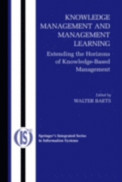 Walter R.J. Baets - Knowledge Management and Management Learning:, E-bok