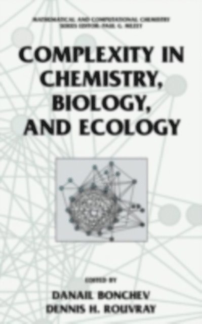 Dennis Rouvray, Danail D. Bonchev - Complexity in Chemistry, Biology, and Ecology, E-bok