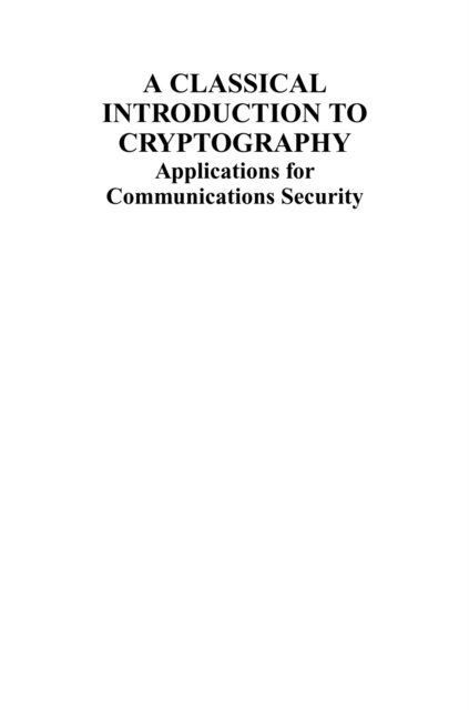 Serge Vaudenay - Classical Introduction to Cryptography, E-bok