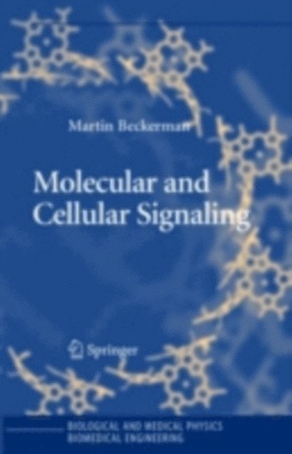 Martin Beckerman - Molecular and Cellular Signaling, E-bok