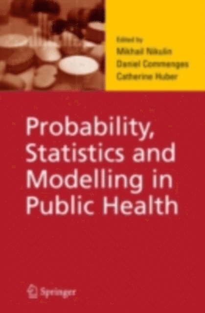 Catherine Huber-Carol, Daniel Commenges, M.S. Nikulin - Probability, Statistics and Modelling in Public Health, E-bok