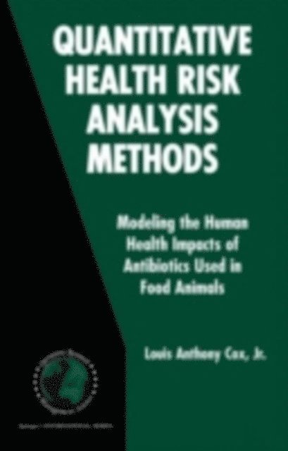 Louis Anthony Cox Jr. - Quantitative Health Risk Analysis Methods, E-bok