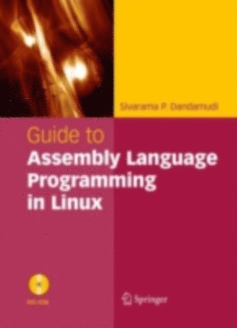 Sivarama P. Dandamudi - Guide to Assembly Language Programming in Linux, E-bok