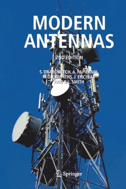 B.L. Smith, J. Encinas, Hugh Griffiths, A. Papiernik, S. Drabowitch - Modern Antennas, E-bok